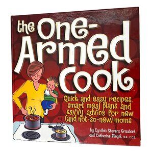 The One Armed Cook Hardcover Signed by the Author Cynthia‎ Stevens Graubart Moms